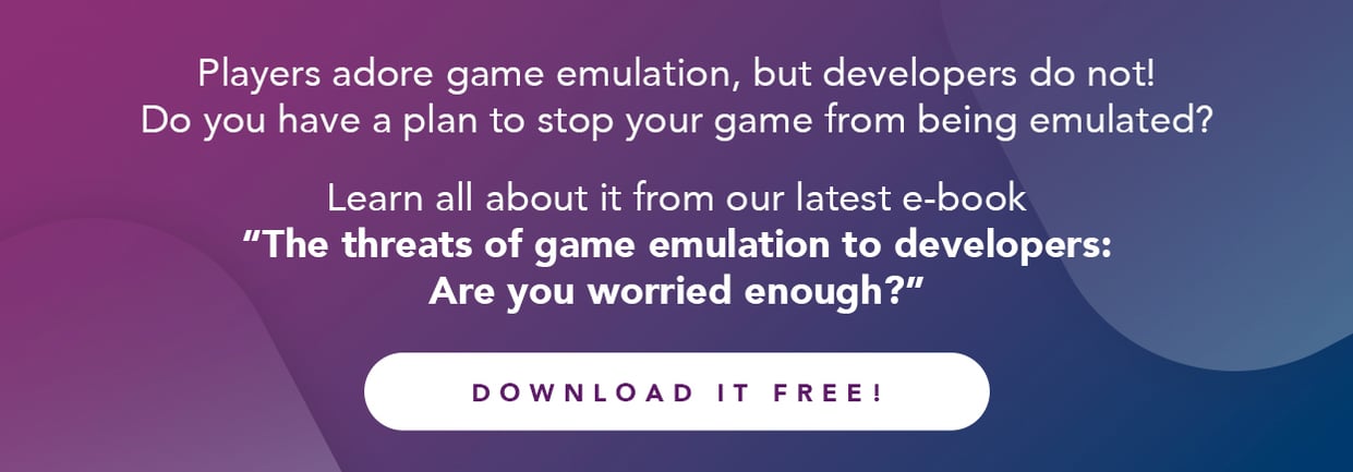 [FREE E-BOOK] The threats of game emulation to developers: Are you worried enough? 